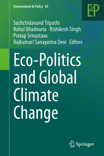 Eco-Politics and Global Climate Change (Environment & Policy, 65)