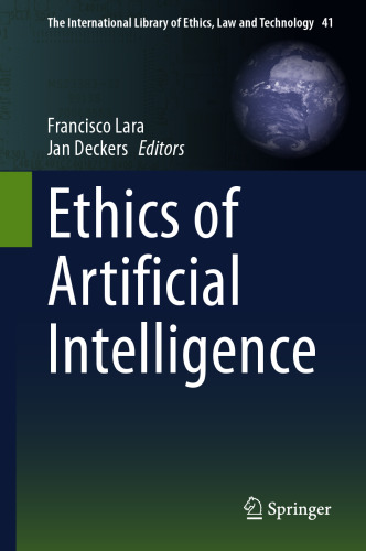 Ethics of Artificial Intelligence (The International Library of Ethics, Law and Technology, 41)