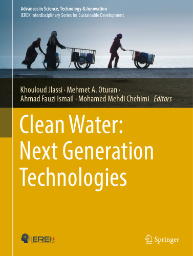 Clean Water: Next Generation Technologies (Advances in Science, Technology & Innovation)