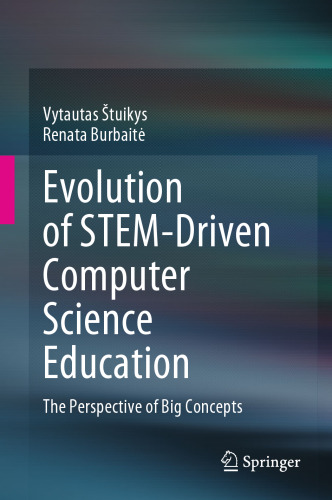Evolution of STEM-Driven Computer Science Education: The Perspective of Big Concepts
