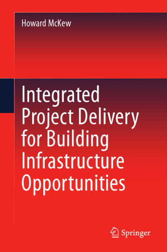 Integrated Project Delivery for Building Infrastructure Opportunities