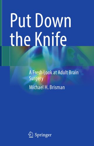 Put Down the Knife: A Fresh Look at Adult Brain Surgery