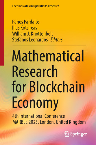 Mathematical Research for Blockchain Economy: 4th International Conference MARBLE 2023, London, United Kingdom (Lecture Notes in Operations Research)
