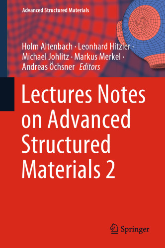 Lectures Notes on Advanced Structured Materials 2 (Advanced Structured Materials, 203)