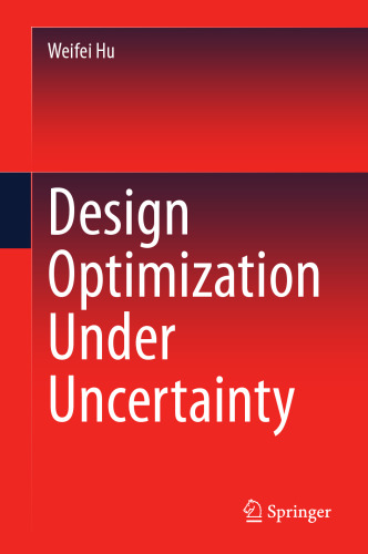 Design Optimization Under Uncertainty