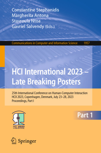HCI International 2023 – Late Breaking Posters: 25th International Conference on Human-Computer Interaction, HCII 2023, Copenhagen, Denmark, July ... in Computer and Information Science)