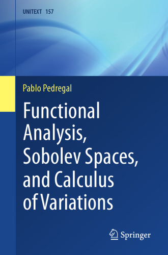 Functional Analysis, Sobolev Spaces, and Calculus of Variations (UNITEXT, 157)