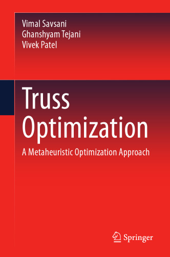 Truss Optimization: A Metaheuristic Optimization Approach
