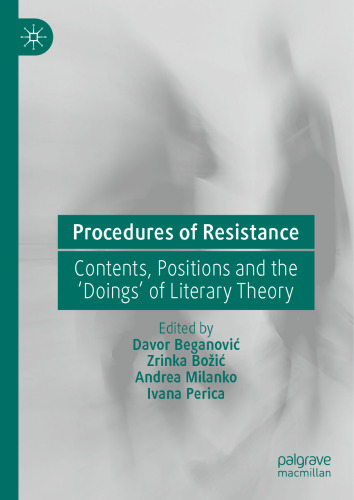 Procedures of Resistance: Contents, Positions and the 'Doings' of Literary Theory