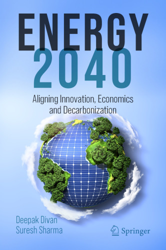 ENERGY 2040: Aligning Innovation, Economics and Decarbonization