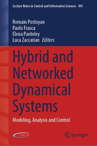 Hybrid and Networked Dynamical Systems: Modeling, Analysis and Control (Lecture Notes in Control and Information Sciences, 493)