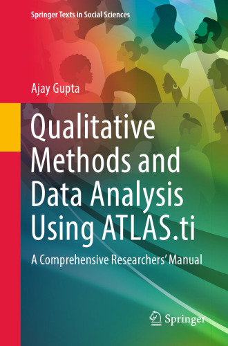 Qualitative Methods and Data Analysis Using ATLAS.ti: A Comprehensive Researchers’ Manual (Springer Texts in Social Sciences)