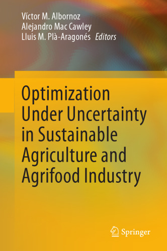 Optimization Under Uncertainty in Sustainable Agriculture and Agrifood Industry