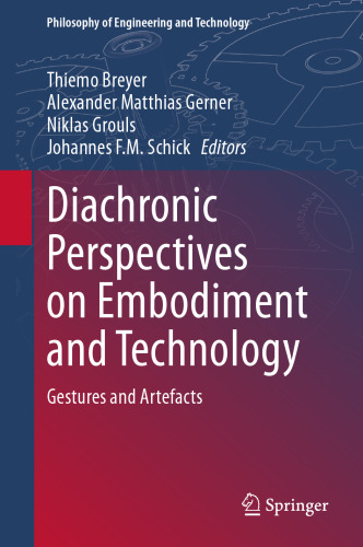 Diachronic Perspectives on Embodiment and Technology: Gestures and Artefacts