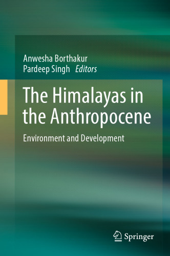 The Himalayas in the Anthropocene: Environment and Development
