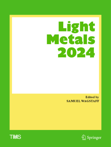 Light Metals 2024 (The Minerals, Metals & Materials Series)