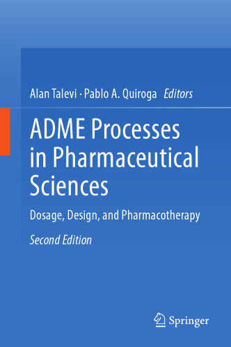 ADME Processes in Pharmaceutical Sciences: Dosage, Design, and Pharmacotherapy