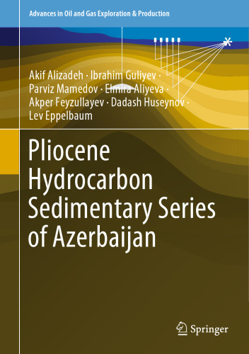 Pliocene Hydrocarbon Sedimentary Series of Azerbaijan (Advances in Oil and Gas Exploration & Production)