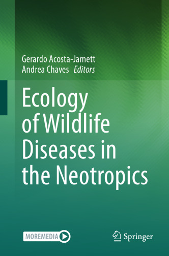 Ecology of Wildlife Diseases in the Neotropics