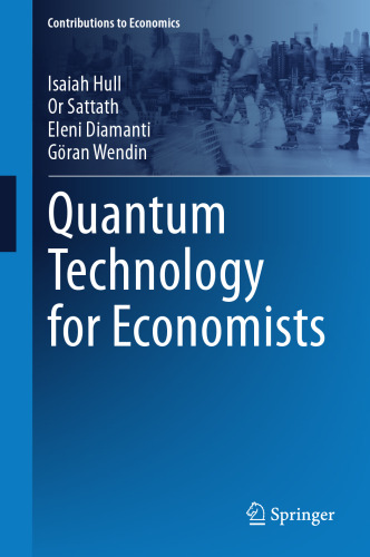 Quantum Technology for Economists (Contributions to Economics)