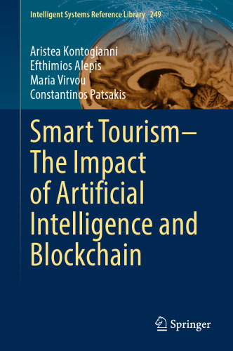 Smart Tourism–The Impact of Artificial Intelligence and Blockchain (Intelligent Systems Reference Library, 249)