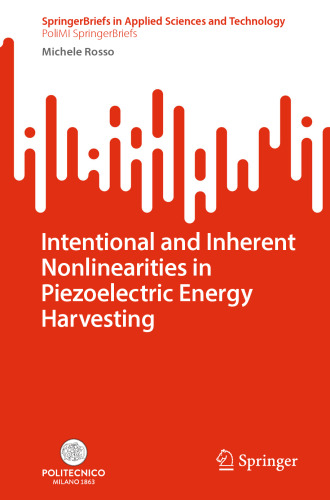 Intentional and Inherent Nonlinearities in Piezoelectric Energy Harvesting (SpringerBriefs in Applied Sciences and Technology)