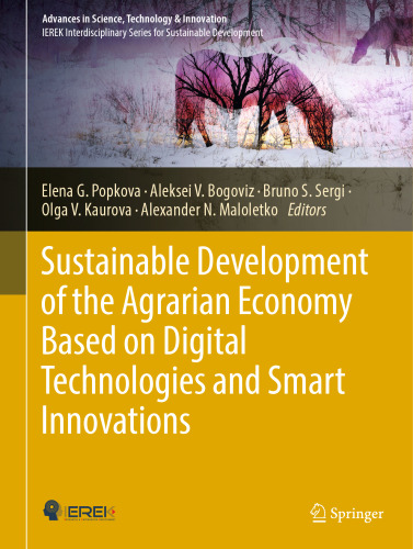 Sustainable Development of the Agrarian Economy Based on Digital Technologies and Smart Innovations (Advances in Science, Technology & Innovation)