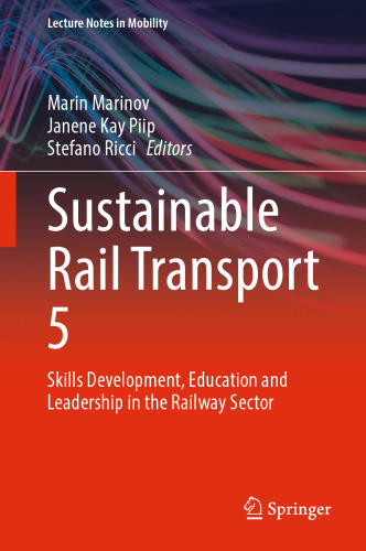Sustainable Rail Transport 5: Skills Development, Education and Leadership in the Railway Sector (Lecture Notes in Mobility)