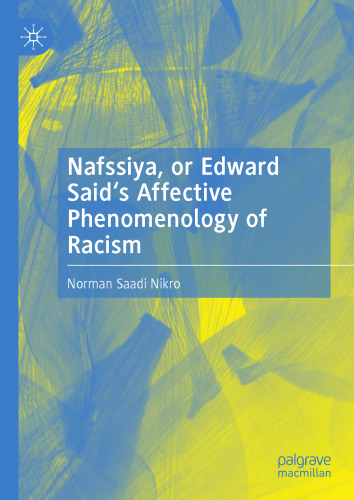 Nafssiya, or Edward Said's Affective Phenomenology of Racism