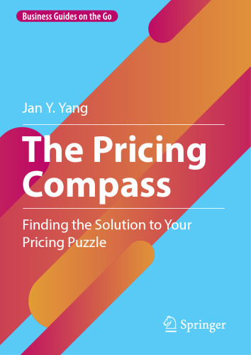 The Pricing Compass: Finding the Solution to Your Pricing Puzzle (Business Guides on the Go)