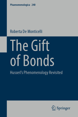 The Gift of Bonds: Husserl's Phenomenology Revisited
