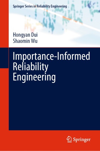 Importance-Informed Reliability Engineering (Springer Series in Reliability Engineering)