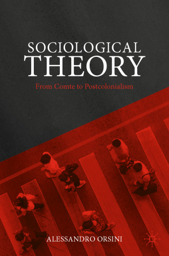 Sociological Theory: From Comte to Postcolonialism