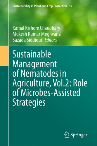 Sustainable Management of Nematodes in Agriculture, Vol.2: Role of Microbes-Assisted Strategies (Sustainability in Plant and Crop Protection, 19)