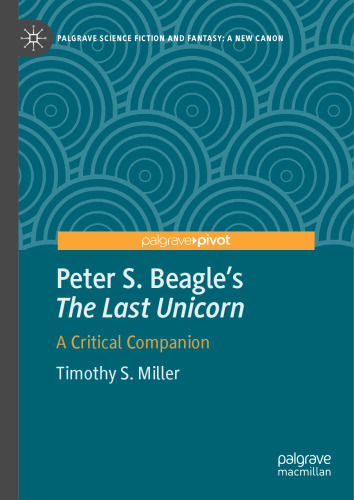 Peter S. Beagle's “The Last Unicorn”: A Critical Companion