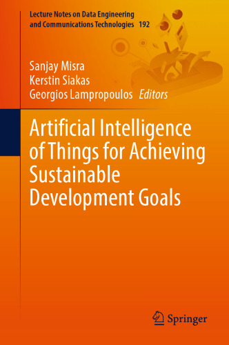 Artificial Intelligence of Things for Achieving Sustainable Development Goals (Lecture Notes on Data Engineering and Communications Technologies, 192)