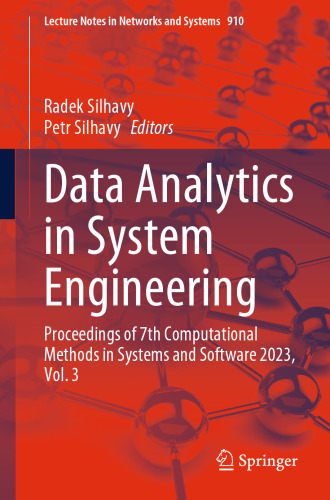 Data Analytics in System Engineering: Proceedings of 7th Computational Methods in Systems and Software 2023, Vol. 3 (Lecture Notes in Networks and Systems)