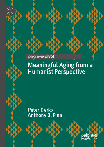 Meaningful Aging from a Humanist Perspective