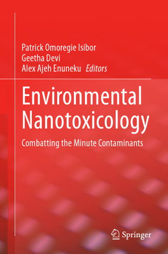 Environmental Nanotoxicology: Combatting the Minute Contaminants