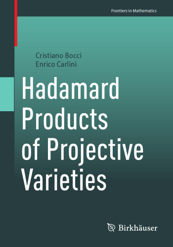 Hadamard Products of Projective Varieties (Frontiers in Mathematics)