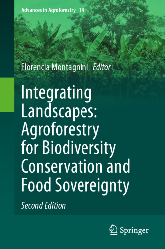 Integrating Landscapes: Agroforestry for Biodiversity Conservation and Food Sovereignty
