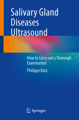 Salivary Gland Diseases Ultrasound: How to Carry out a Thorough Examination