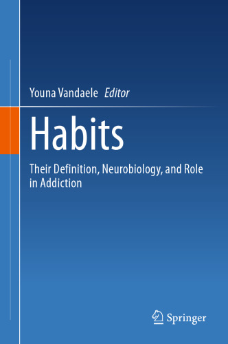 Habits: Their Definition, Neurobiology, and Role in Addiction