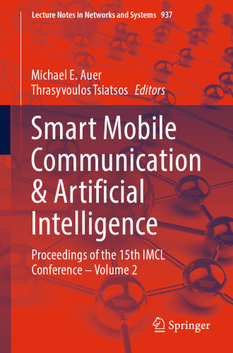 Smart Mobile Communication & Artificial Intelligence: Proceedings of the 15th IMCL Conference – Volume 2 (Lecture Notes in Networks and Systems, 937)