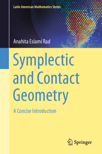 Symplectic and Contact Geometry: A Concise Introduction (Latin American Mathematics Series)