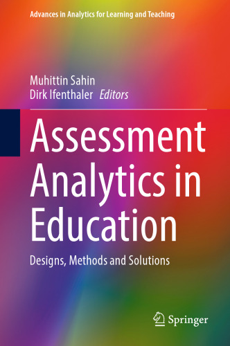 Assessment Analytics in Education: Designs, Methods and Solutions (Advances in Analytics for Learning and Teaching)