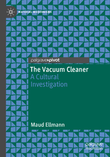 The Vacuum Cleaner: A Cultural Investigation