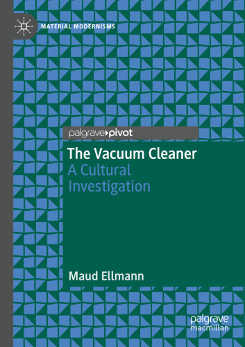 The Vacuum Cleaner: A Cultural Investigation