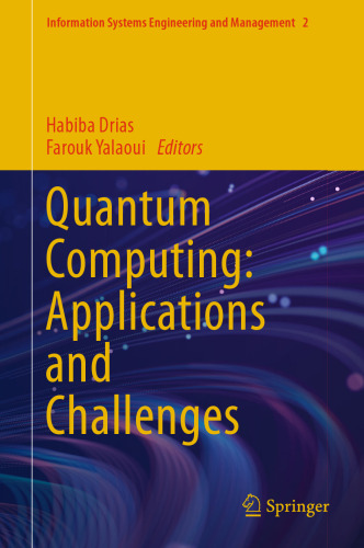 Quantum Computing: Applications and Challenges (Information Systems Engineering and Management, 2)