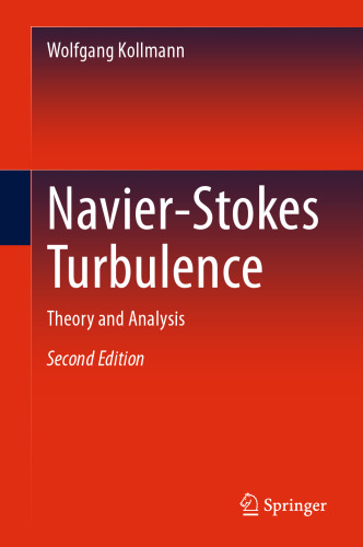 Navier-Stokes Turbulence: Theory and Analysis